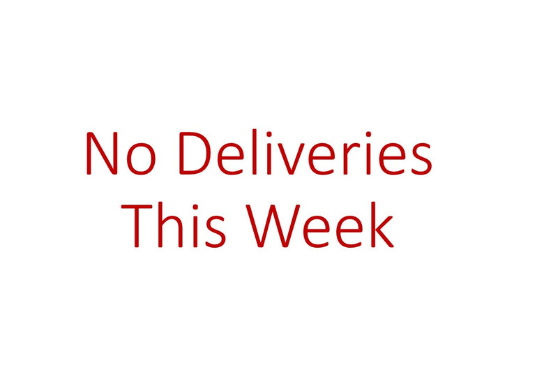 No Deliveries This Week