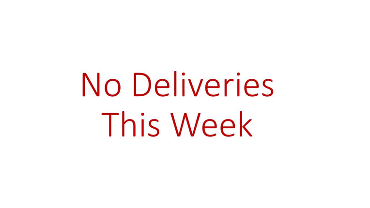 No Deliveries This Week